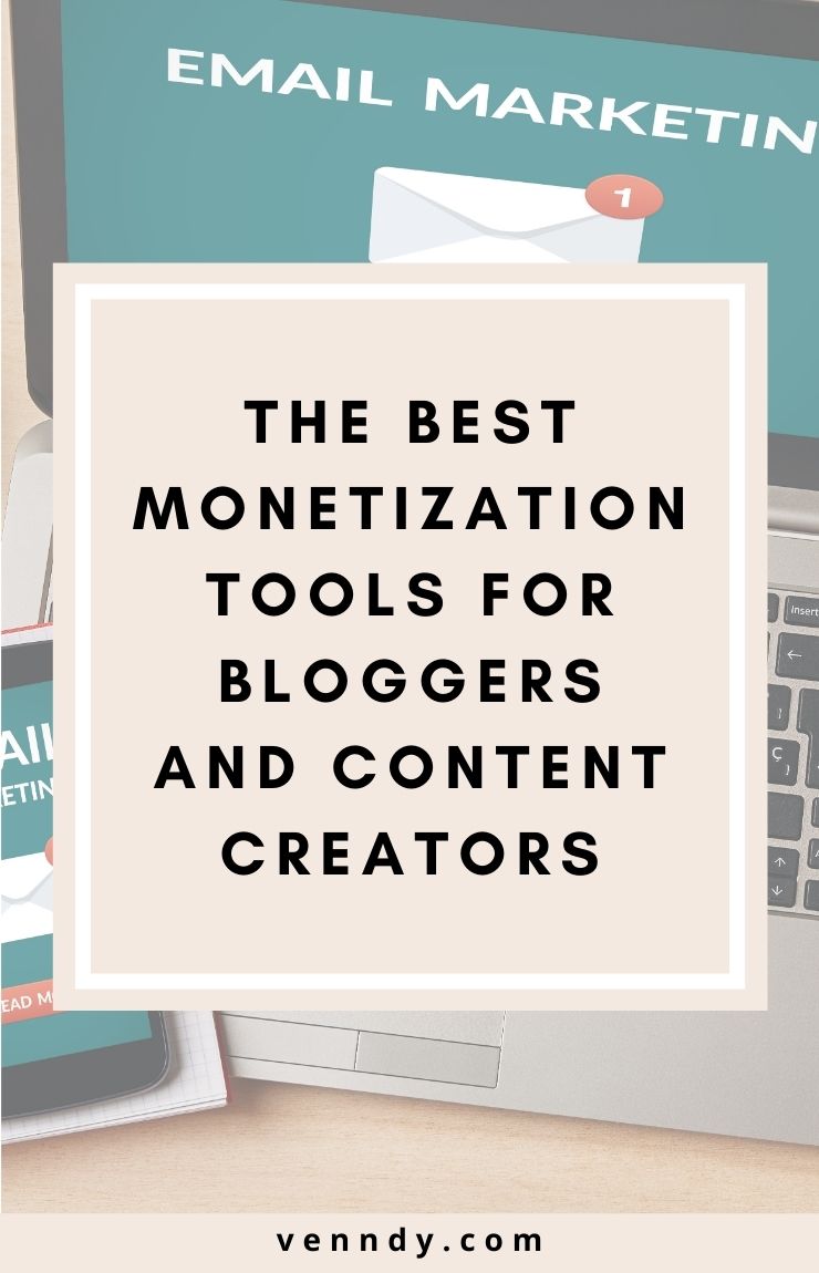 The Best Monetization Tools For Bloggers and Content Creators